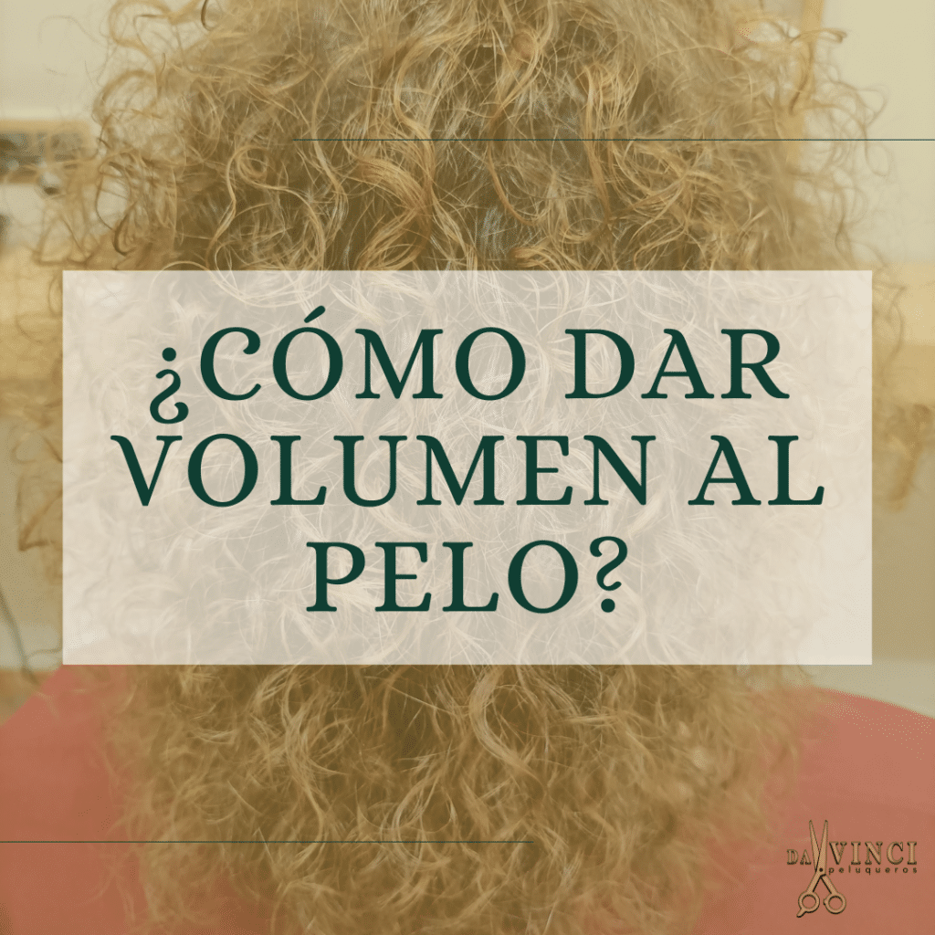 ¿Cómo darle volumen al pelo?