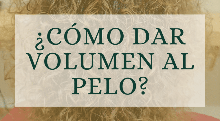 ¿Cómo darle volumen al pelo?