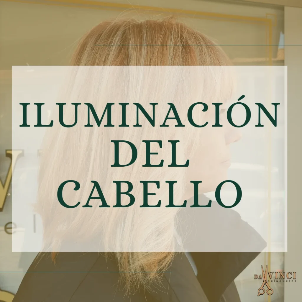 Guía Completa de Iluminaciones en el Cabello