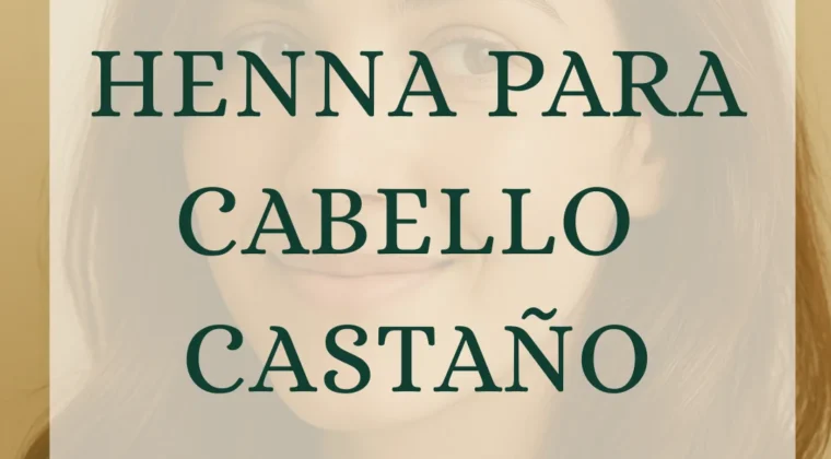 Henna para el cabello castaño, todo lo que debes saber