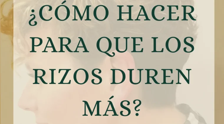 ¿Cómo hacer para que los rizos duren más?