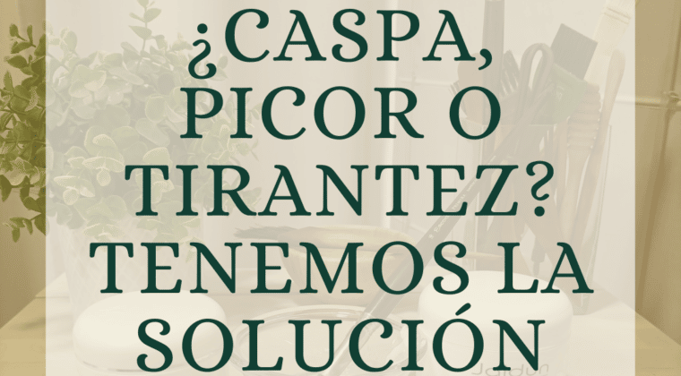 ¿Tienes caspa y sensación de tirantez o picor? Tenemos la solución.