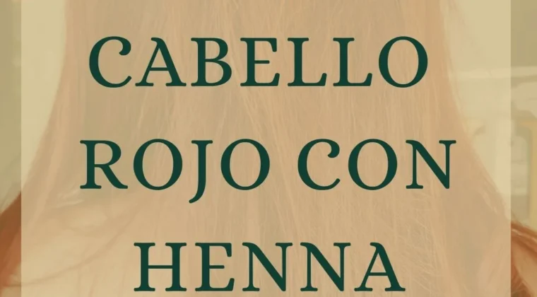 Todo lo que debes saber sobre la henna para pelo rojo