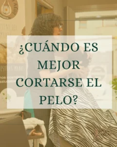 cuando es mejor cortarse el pelo valencia