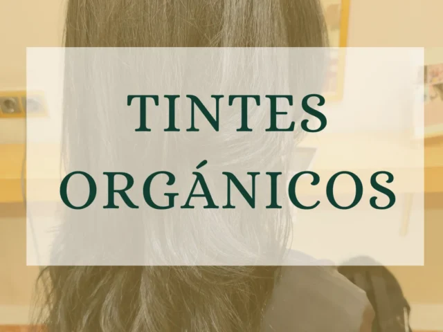 Tinte orgánico en Valencia: coloración natural que cuida tu cabello y tu bienestar