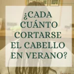 cuando cortarse el pelo verano