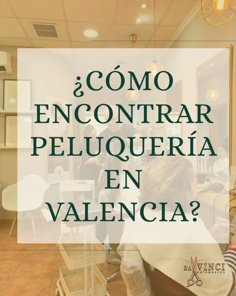 como encontrar peluqueria en valencia