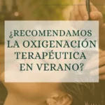 Oxigenación capilar en Valencia qué es y para qué sirve