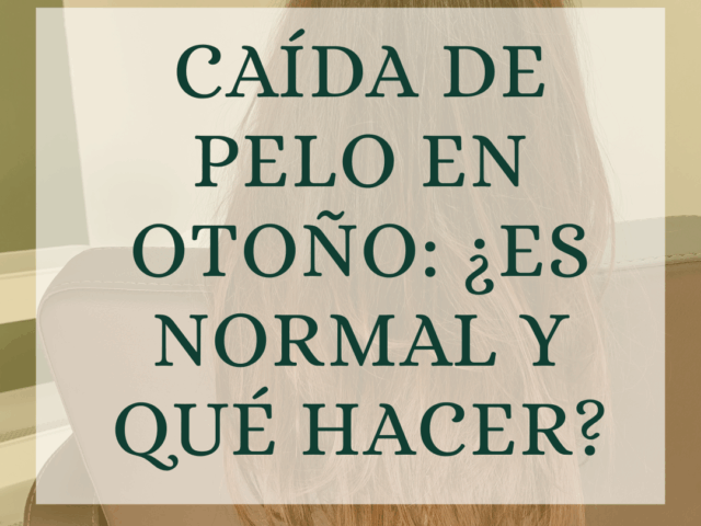 Caída de pelo en otoño: ¿es normal y qué hacer?